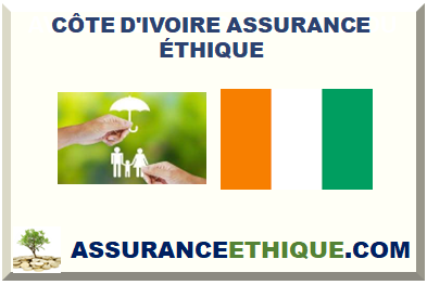 CÔTE D'IVOIRE ASSURANCE ÉTHIQUE 2026